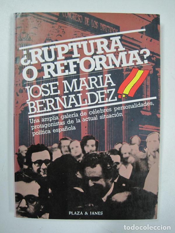 Libros: &iquest;RUPTURA O REFORMA? / Jos&eacute; Mar&iacute;a Bern&aacute;ldez - Foto 1