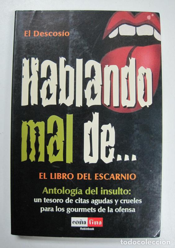 Libros: Hablando mal de... / El Descos&iacute;o - Foto 1