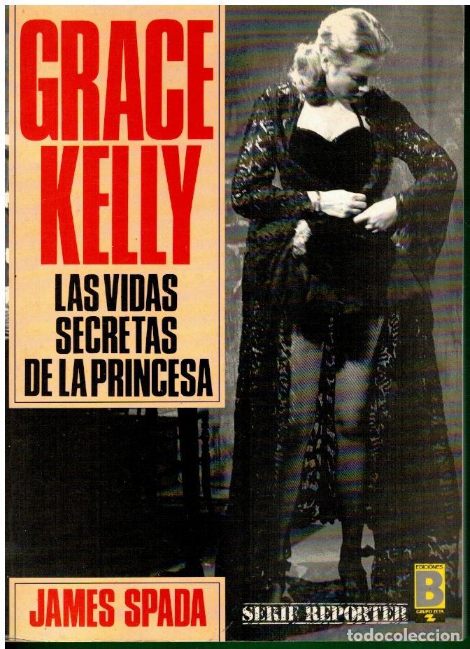 Libros: GRACE KELLY. LAS VIDAS SECRETAS DE LA PRINCESA. - Foto 1