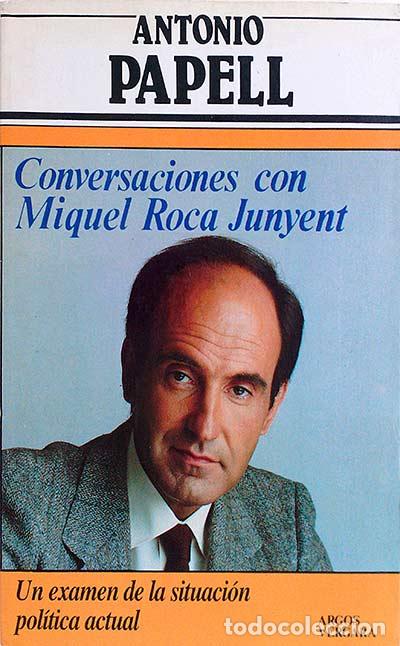 Libros: Conversaciones con Miquel Roca Junyent - Antonio Papell - Foto 1