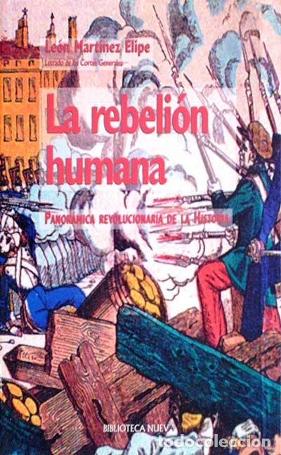 Libros: La rebeli&oacute;n humana - Leon Martinez Elipe - Foto 1