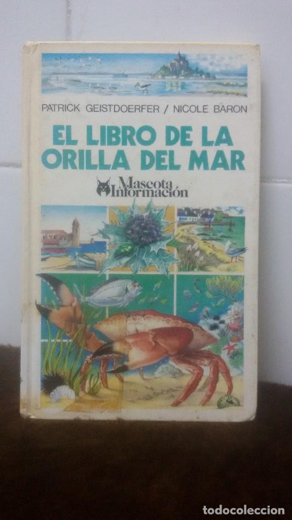 Libros: EL LIBRO DE LA ORILLA DEL MAR &ndash;  PATRICK GEISTDOERFER Y NICOLE BARON &ndash; EDICIONES ALTEA - Foto 1