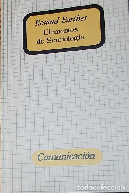 Libros: ELEMENTOS DE SEMIOLOG&Iacute;A. ROLAND BARTHES. 1971 - Foto 1