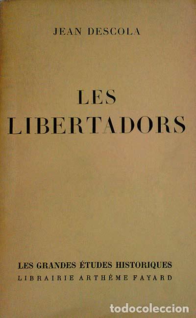 Libros: Les libertadors - Descola, Jean - Foto 1