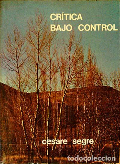 Libros: Cr&iacute;tica bajo control. - Cesare Segre - Foto 1