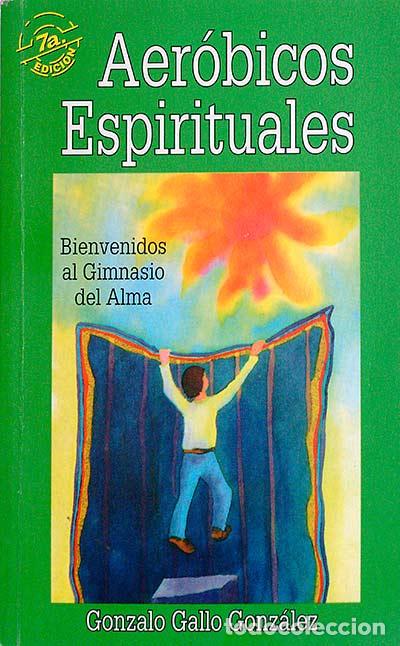 Libros: Aer&oacute;bicos Espirituales - Gonzalo Gallo Gonz&aacute;lez - Foto 1
