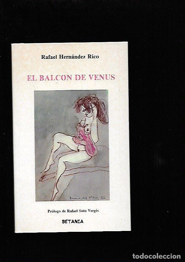 Libros: BALCON DE VENUS - EL - HERNANDEZ RICO, RAFAEL - Foto 2