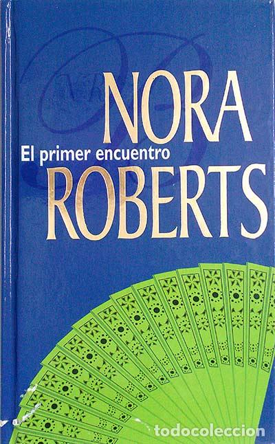 Libros: El primer encuentro - Nora Roberts - Foto 1