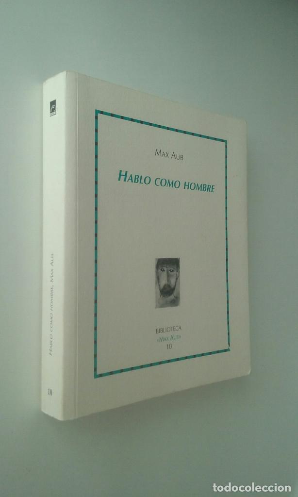 Libros: HABLO COMO HOMBRE - MAX AUB - Foto 2