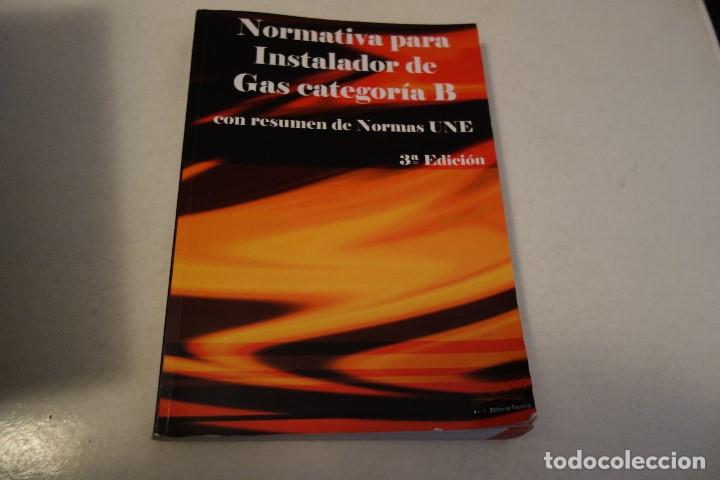 Libros: NORMATIVA PARA INSTALADOR DE GAS CATEGORIA B CON RESUMEN NORMAS UNE 3&ordf; EDICI&Oacute;N