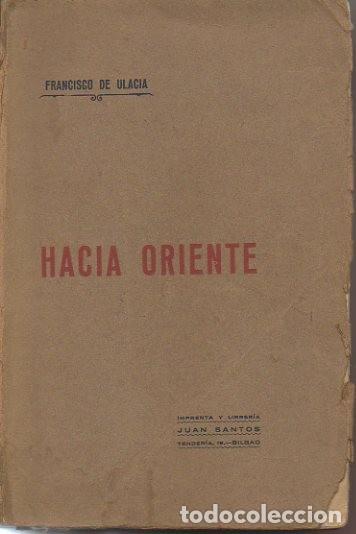 Libros: HACIA ORIENTE. - ULACIA, Francisco de. - Foto 1