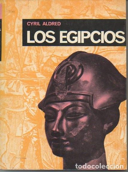 Libros: LOS EGIPCIOS. - ALDRED, Cyril. - Foto 1