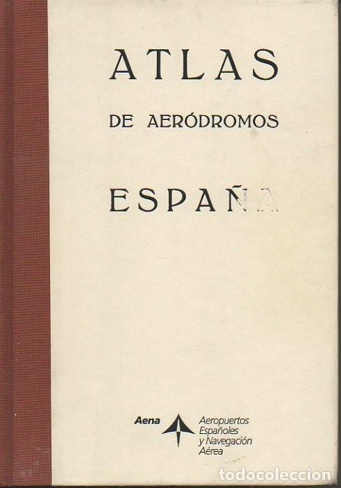 Libros: ATLAS DE AERODROMOS. ESPA&Ntilde;A. CA. 1934. - ANONIMO. - Foto 1