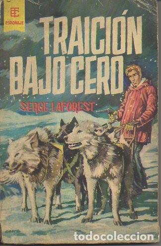 Libros: TRAICION BAJO CERO. - LAFOREST, Serge. - Foto 1