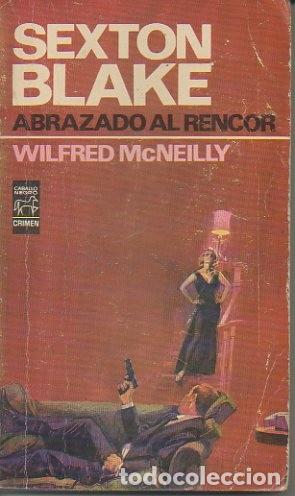 Libros: SEXTON BLAKE. ABRAZADO AL RENCOR. - MCNEILLY, Wilfred. - Foto 1