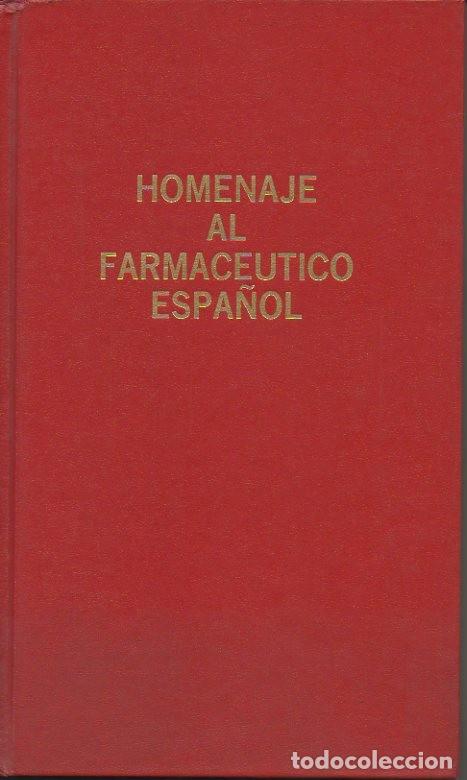 Libros: HOMENAJE AL FARMACEUTICO ESPA&Ntilde;OL. - ANONIMO. - Foto 1