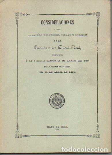 Libros: CONSIDERACIONES SOBRE EL ESTADO ECONOMICO MORAL Y POLITICO DE LA PROVINCIA DE CIUDAD REAL DEDICADAS