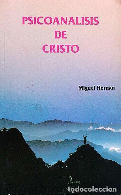 Libros: PSICOANALISIS DE CRISTO - Miguel Hern&aacute;n. - Foto 1