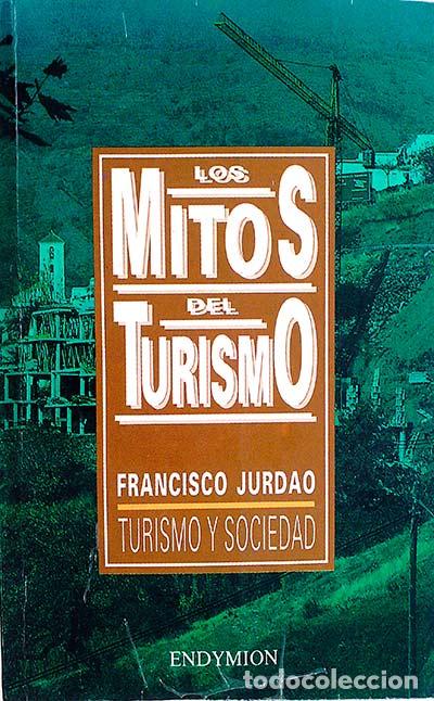 Libros: LOS MITOS DEL TURISMO - Jurdao, Francisco - Foto 1