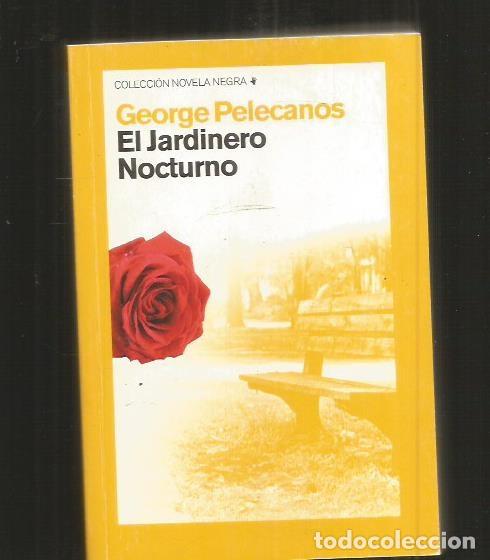 Libros: JARDINERO NOCTURNO - EL - PELECANOS, GEORGE - Foto 1