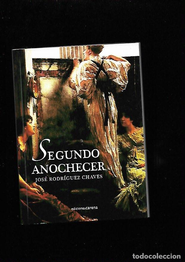 Libros: SEGUNDO ANOCHECER - RODRIGUEZ CHAVES, JOSE - Foto 1