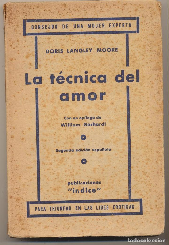 Libros: Doris Langley Moore. La t&eacute;cnica del amor. Consejos de un mujer- - Foto 1