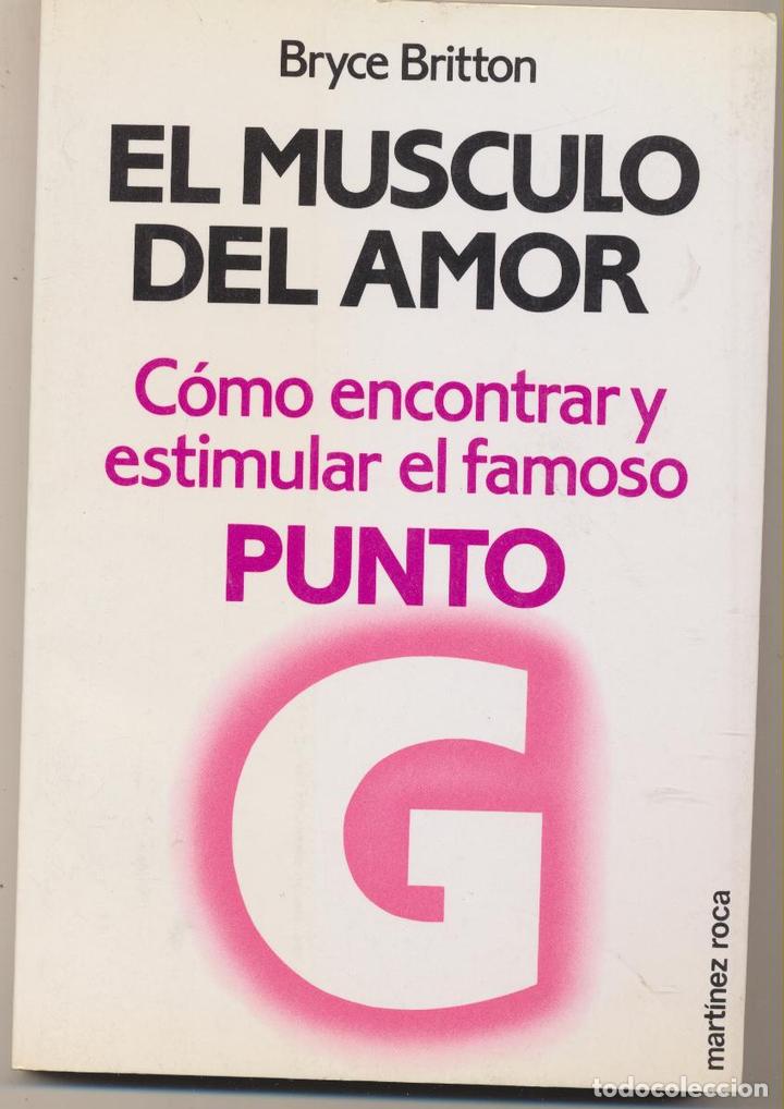 Libros: Bryce Britton. El M&uacute;sculo del amor. M. Roca 1983. SIN USAR.. - Foto 1