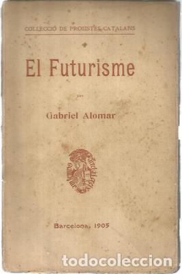 Libros: El futurisme - ALOMAR, GABRIEL - Foto 1