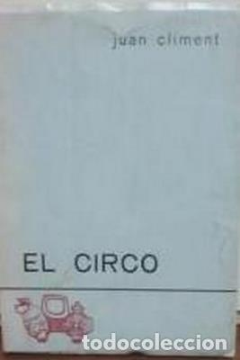 Libros: El circo - CLIMENT, JUAN - Foto 1