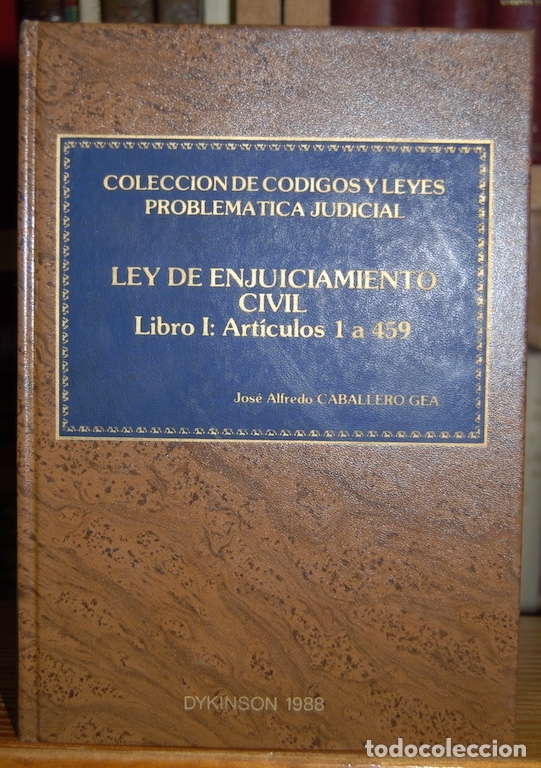 LEY DE ENJUICIAMIENTO CIVIL: PROBLEMATICA JUDICIAL. Libro primero.- Disposiciones comunes a la ... -