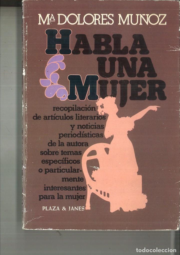Libros: HABLA UNA MUJER. M&ordf; Dolores Mu&ntilde;oz - Foto 1