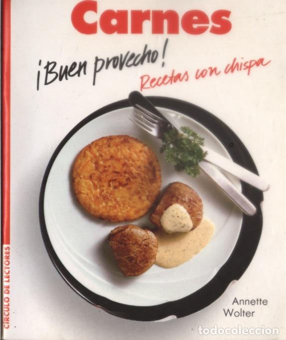 Libros: Buen provecho Recetas con chispa: Carnes - Circulo de Lectores - OFERTAS DOCABO - Foto 1