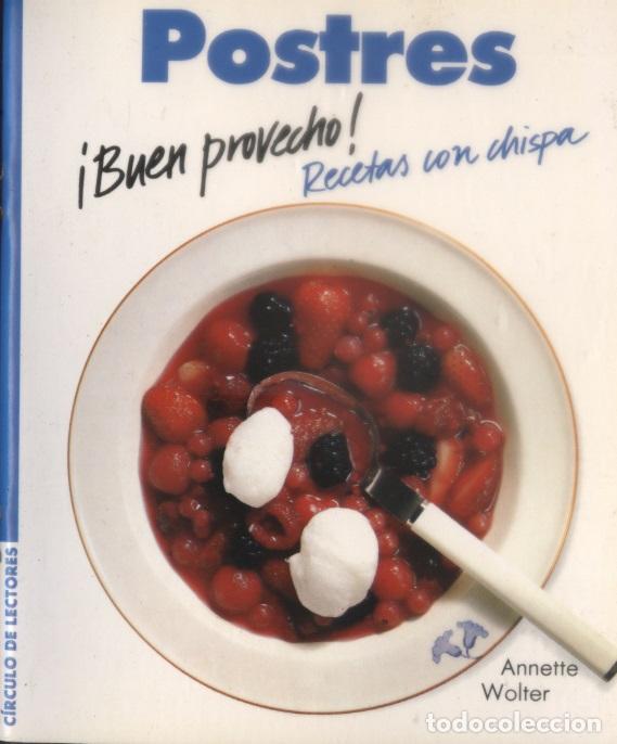 Libros: Buen provecho Recetas con chispa: Postres - Circulo de Lectores - OFERTAS DOCABO - Foto 1