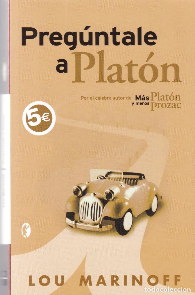 Libros: LOU MARINOFF - PREG&Uacute;NTALE A PLAT&Oacute;N - EDICIONES B 2005 - Foto 1
