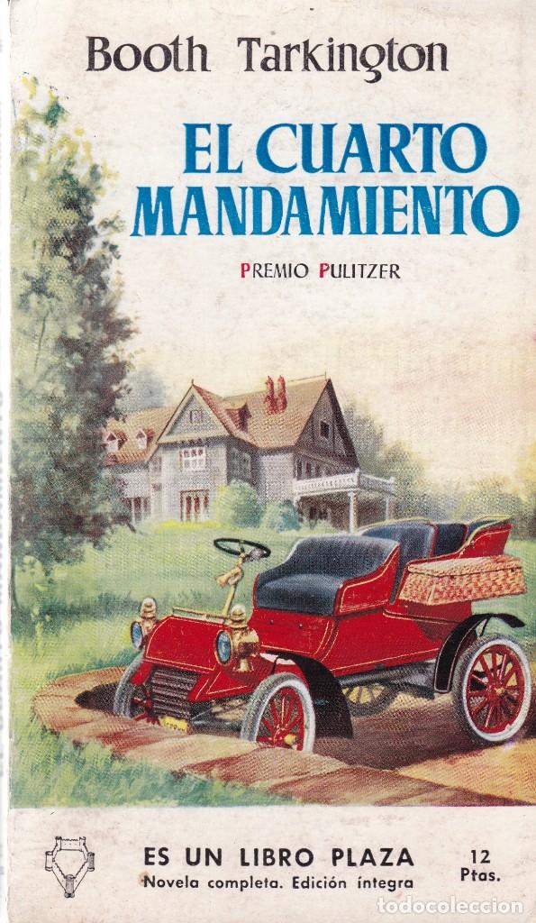 Libros: BOOTH TARKINGTON - EL CUARTO MANDAMIENTO - EDICIONES G.P. 1956 - Foto 1