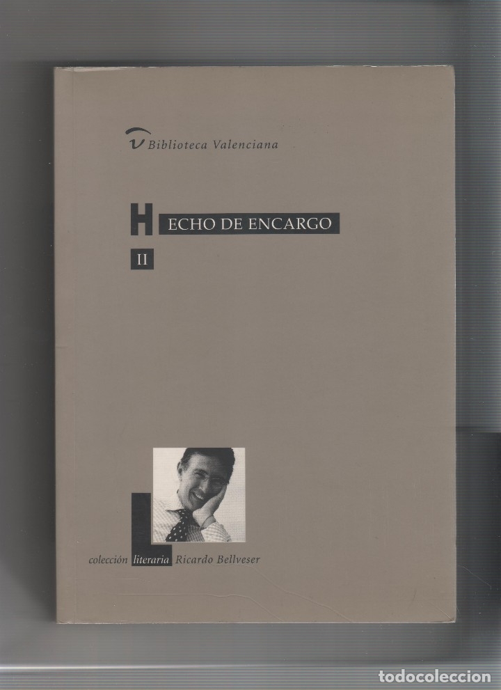 Libros: Hecho de encargo II. - BELLVESER, Ricardo - Foto 1