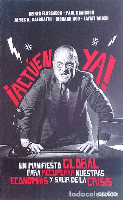 Libros: &iexcl;Act&uacute;en ya! - Heiner Flassbeck, Paul Davidson - Foto 1