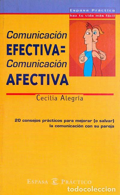 Libros: Comunicaci&oacute;n efectiva = Comunicaci&oacute;n afectiva - Cecilia Alegr&iacute;a - Foto 1