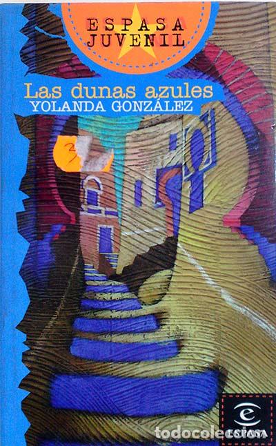 Libros: Las dunas azules - Gonz&aacute;lez, Yolanda - Foto 1