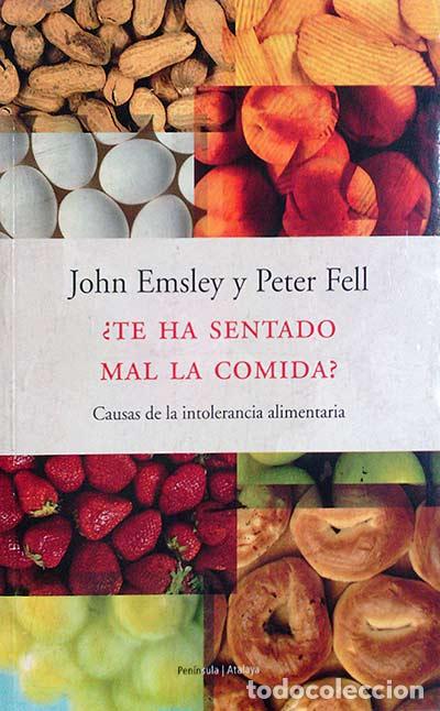 Libros: &iquest;Te ha sentado mal la comida? - John Emsley; Peter Fell - Foto 1