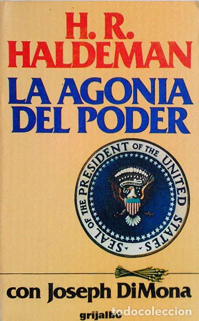 Libros: La agon&iacute;a del poder - H. R. Haldeman - Foto 1