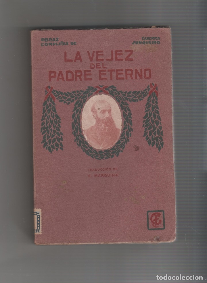 Libros: La vejez del Padre Eterno. - JUNQUEIRO, Guerra: - Foto 1