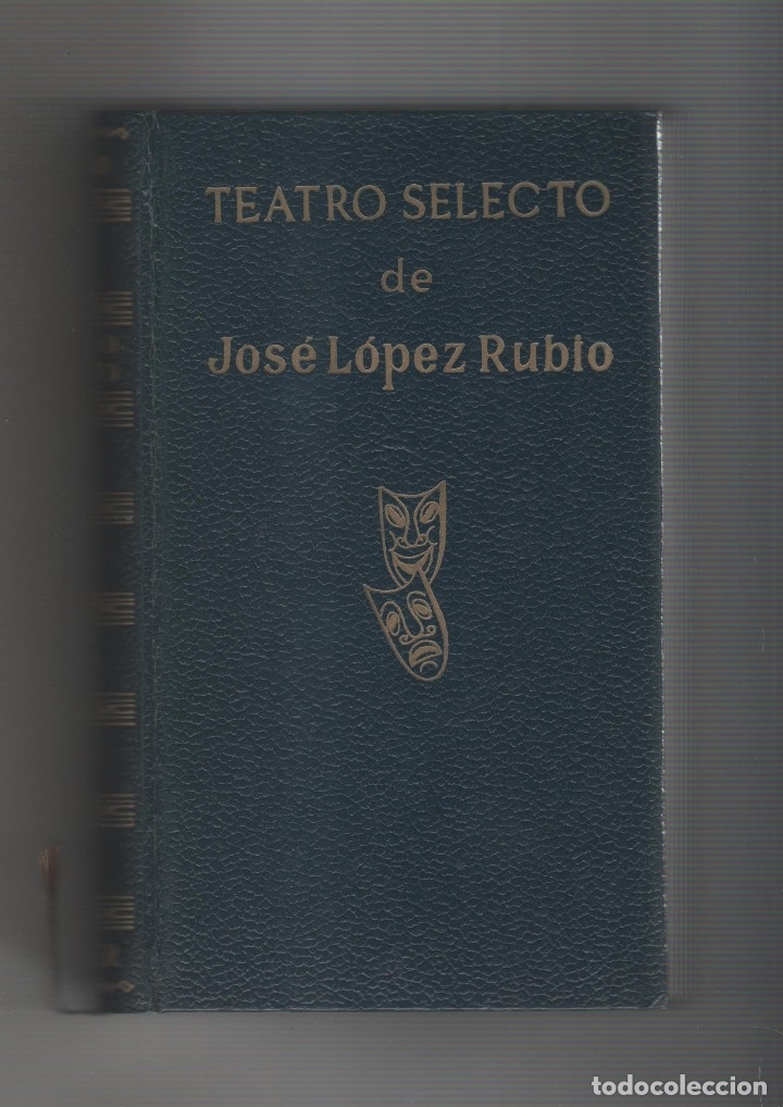 Libros: Teatro selecto de Jos&eacute; L&oacute;pez Rubio. - L&Oacute;PEZ RUBIO, Jos&eacute;: - Foto 1