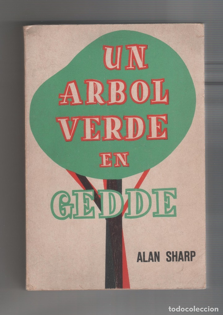 Libros: Un &aacute;rbol verde en Gedde. - SHARP, Alan: - Foto 1