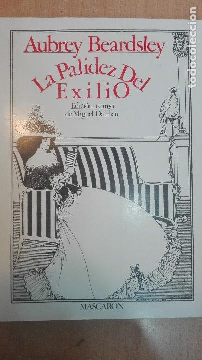 Libros: BEARDSLEY, AUBREY. - La palidez del exilio. - Foto 1