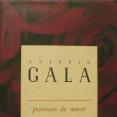 Libros: ANTONIO GALA / POEMAS DE AMOR (D-2146)