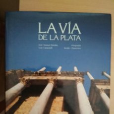 Libros: LA VÍA DE LA PLATA - FOTOGRAFÍAS DE KOLDO CHAMORRO.