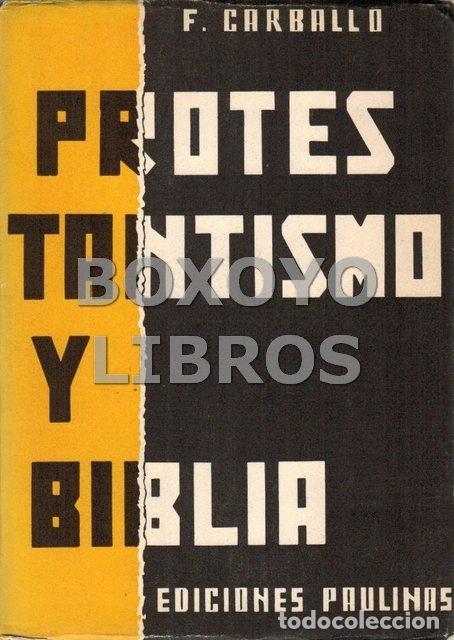 Libros: CARBALLO, Fernando. Protestantismo y Biblia. Soluciones cat&oacute;licas a los problemas que plantean nuest