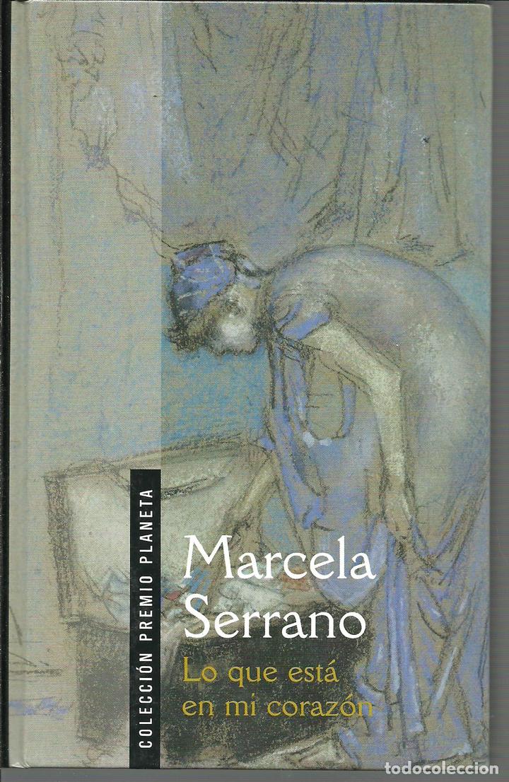 Libros: LO QUE ESTA EN MI CORAZON - MARCELA SERRANO - Foto 1