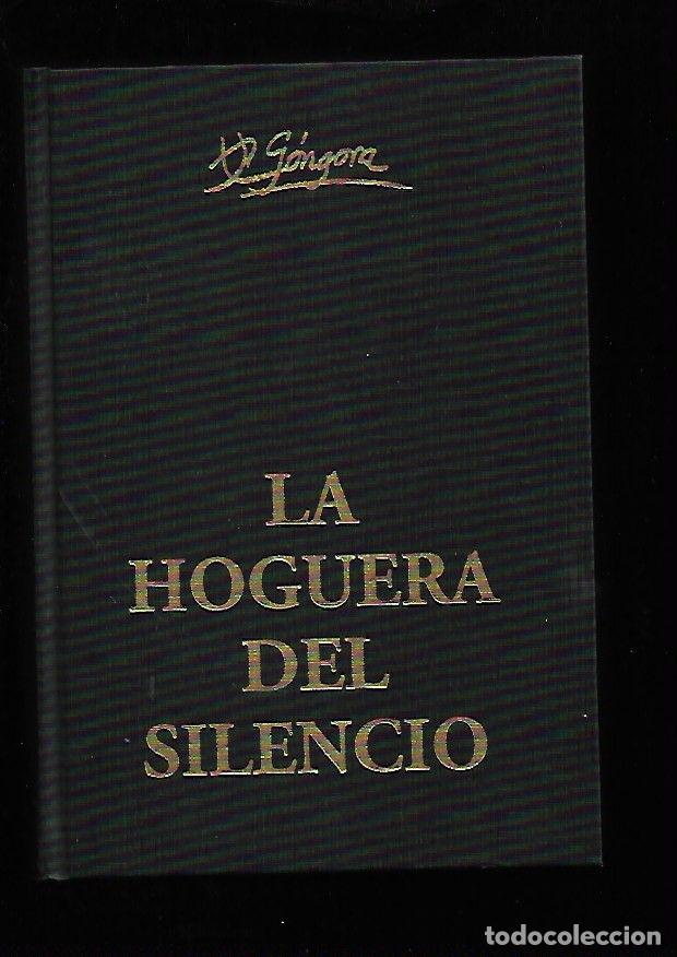 Libros: HOGUERA DEL SILENCIO - LA - GONGORA, X. A. - Foto 1